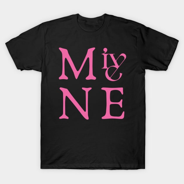 IVE MINE T-Shirt by wennstore